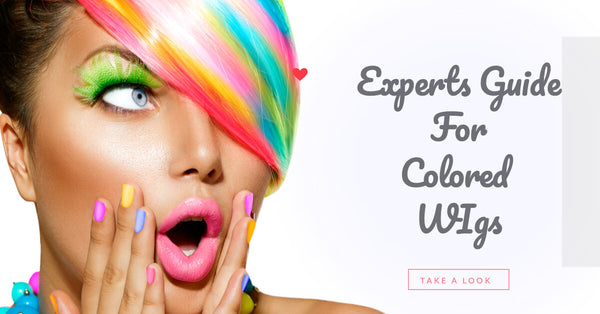 Experts Guide for Colored Hair Wigs