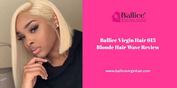 Ballice Virgin Hair Platinum Blonde Wave Hair Review
