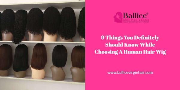 9 Things You Definitely Should Know While Choosing A Human Hair Wig